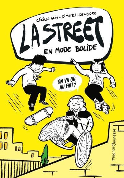 La Street, tome 1 : En mode bolide - Cécile Alix et Dimitri Zegboro