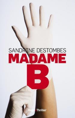 Madame B - de Sandrine DESTOMBES