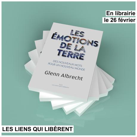 Les motions De La Terre Glenn Albrecht ditions Les Liens Qui Les motions De La Terre Glenn Albrecht ditions Les Liens Qui