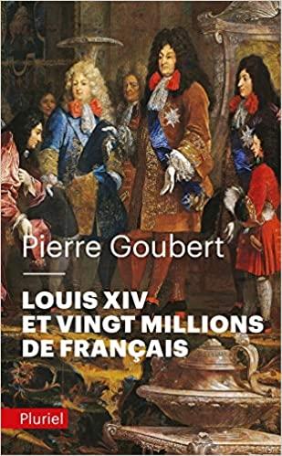 Quand Pierre Goubert d&eacute;voilait la face cach&eacute;e du Roi-Soleil.