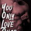 You only love once, T2 de Déborah Guérand