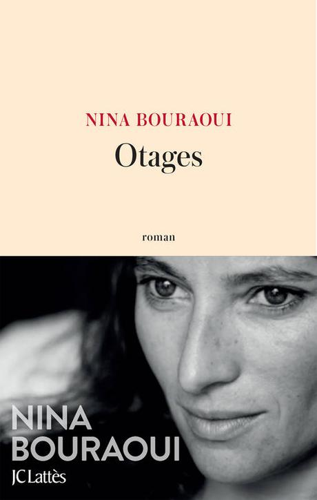 Otages - Nina Bouraoui Ebook: Otages, Nina Bouraoui, JC Lattès, Littérature ...