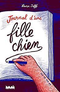 Laura Jaffé – Journal d’une fille chien ***