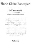 Marie Claire Bancquart  l'improbable