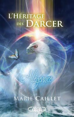 L'Héritage des Darcer, tome 2 : Allégeance - Marie Caillet