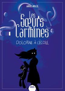 Les soeurs Carmines tome 3 : Dolorine à l’école
