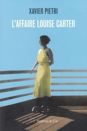 L'affaire Louise Carter, de Xavier Pietri
