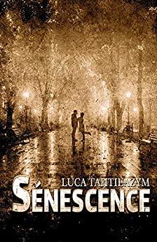 Sénescence, roman de Luca Tahtieazym