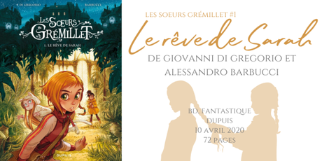Le rêve de Sarah (Les sœurs Grémillet #1) • Giovanni Di Gregorio et Alessandro Barbucci
