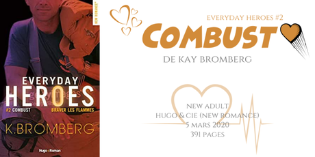 Combust (Everyday heroes #2) • Kay Bromberg Combust (Everyday heroes #2) • Kay Bromberg