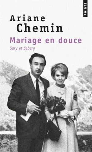 Mariage en douce : Gary & Seberg - Ariane Chemin