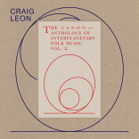 Craig Leon {The Canon – Anthology Of Interplanetary Folk Music 2}