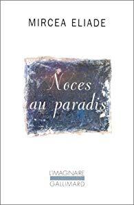 Noces au Paradis de Mircea Eliade