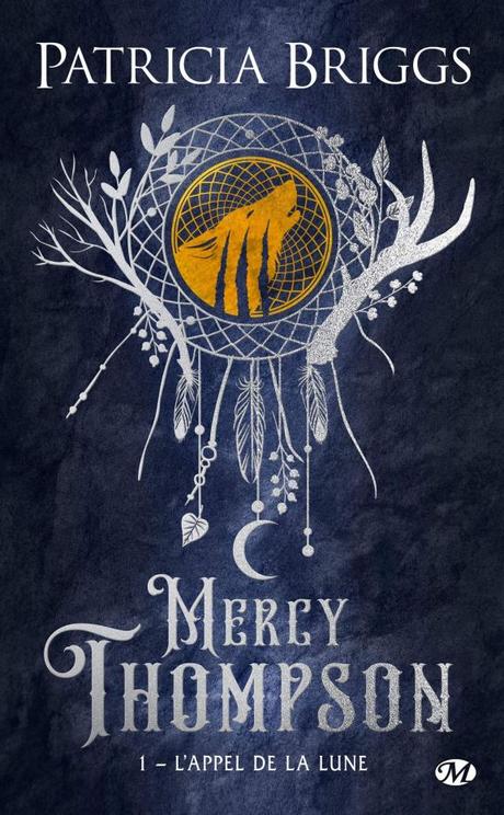 Mercy Thompson T01 : L’Appel de la lune de Patricia Briggs