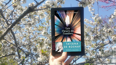 Les fleurs de l'ombre - Tatiana de Rosnay Les fleurs de l'ombre Tatiana de Rosnay chronique littéraire avis happybook