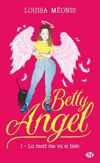 Betty Angel tome 1: La mort me va si bien de Louisa Méonis