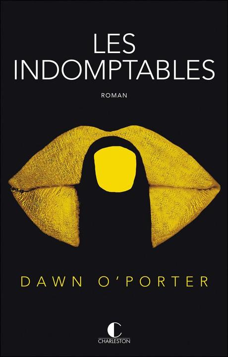 Les indomptables de Dawn O’Porter
