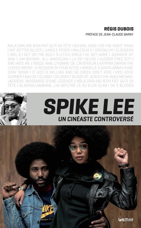 Spike Lee – un cinéaste controversé, de Régis Dubois