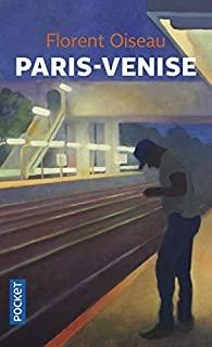 Paris-Venise Florent OISEAU Paris-Venise Florent OISEAU