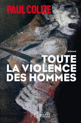 Critique Livre –  Toute la violence des hommes : survivre, tout un art…