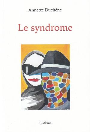Le syndrome, d'Annette Duchêne