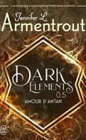 The Dark Elements, Tome 0.5 : Amour d'antan