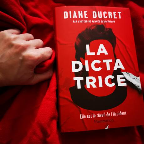 La Dictatrice de Diane Ducret