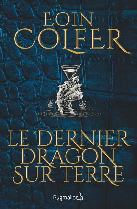 Le Dernier Dragon sur Terre d’Eoin Colfer
