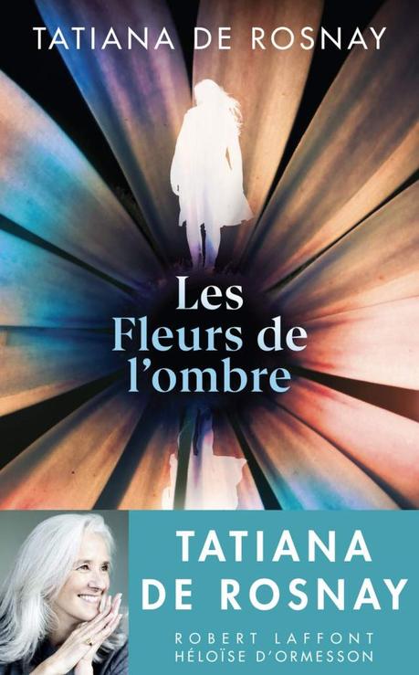 Les Fleurs de l’ombre de Tatiana de Rosnay