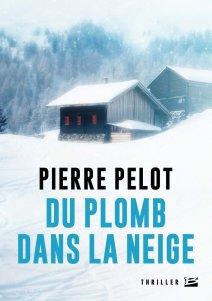 Du plomb dans la neige, Pierre Pelot