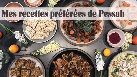 Pâques : mes recettes préférées pour Pessah Pâques : mes recettes préférées pour Pessah