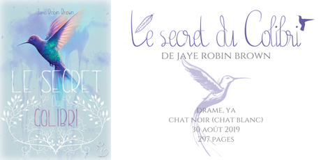 Le secret du colibri • Jaye Robin Brown Le secret du colibri • Jaye Robin Brown