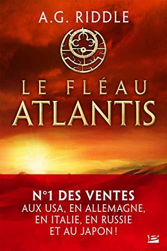 News : Le Fléau Atlantis: La Trilogie Atlantis, t.2 - A. G. Riddle (Bragelonne)