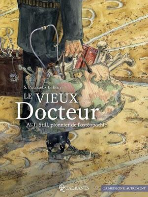 Le Vieux docteur A.T. Still, Pionnier de l’ostéopathie, la chronique ostéopathe