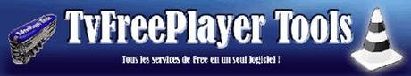 De nouveaux sites pour TvFreeplayer Tools & EasyBox