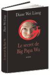 Le Sercret de Big Papa Wu de Diane Wei Liang