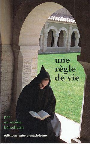 Une règle de vie par un moine bénédictin