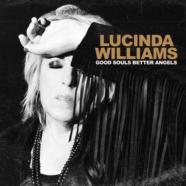 Album - LUCINDA WILLIAMS – Good Souls Better Angels