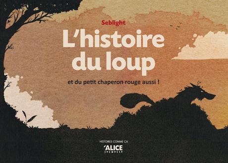 L'histoire du loup et du petit chaperon rouge aussi !