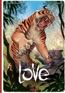 Love, T1 : Le tigre