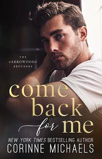 Arrowood brothers #1 Come back for me de Corinne Michaels