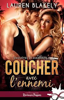 Enquêtes et diamants # Coucher avec l'ennemi de Lauren Blakely