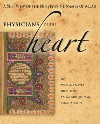 Read Online Physicians.Of.The.Heart.A.Sufi.View.Of.The.Ninety.Nine.Names.Of.Allah Doc