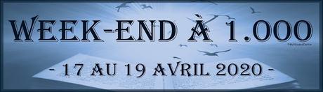 #7 Week-end à 1.000 du 17 au 19 avril 2020