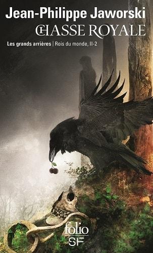 Rois du monde, tome 2 - Chasse royale, partie 2 : Les grands arrières Rois du monde, tome 2 - Chasse royale, partie 2 : Les grands arrières