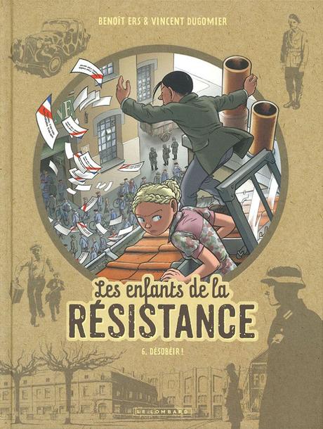 Les enfants de la Résistance, tome 6 : Désobéir