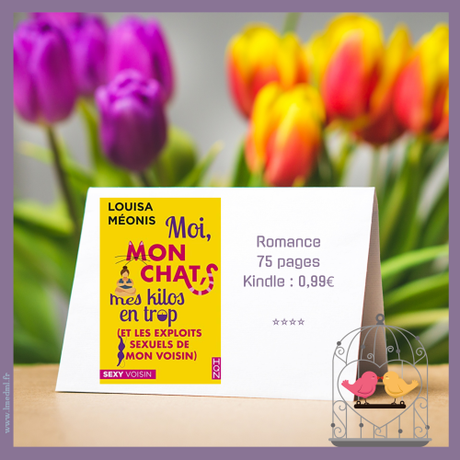 Moi, mon chat, mes kilos en trop (et les exploits sexuels de mon voisin) » Louisa Méonis