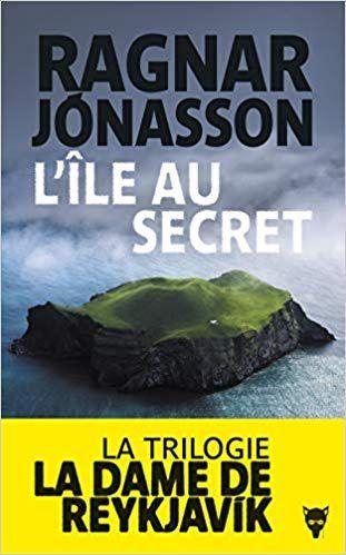 Hidden Iceland, tome 2 : L'île au secret - Ragnar Jónasson