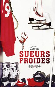 COSTE Nadia – Sueurs froides