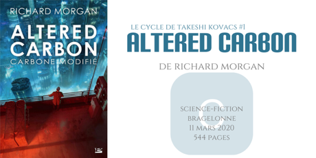 Carbone modifié (Le cycle de Takeshi Kovacs #1) • Richard Morgan